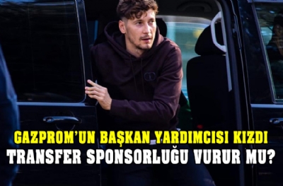 Gazprom'un başkan yardımcısı kızdı! Transfer Beşiktaş'a sponsorluğu vurur mu?