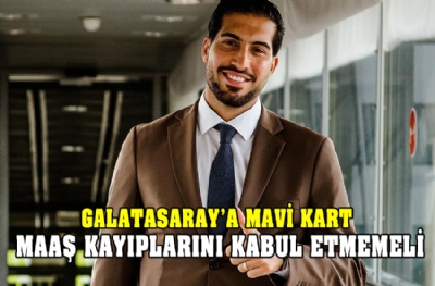 Galatasaray'a 'mavi kart' Maaş kayıplarını kabul etmemeli 