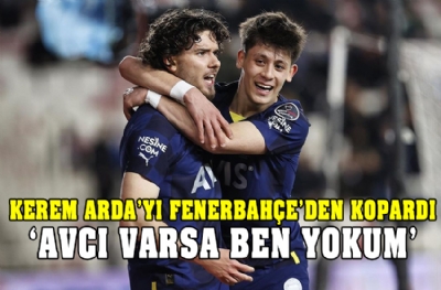 Kerem, Arda Güler'i Fenerbahçe'den kopardı! 'Abdullah Avcı varsa ben yokum'