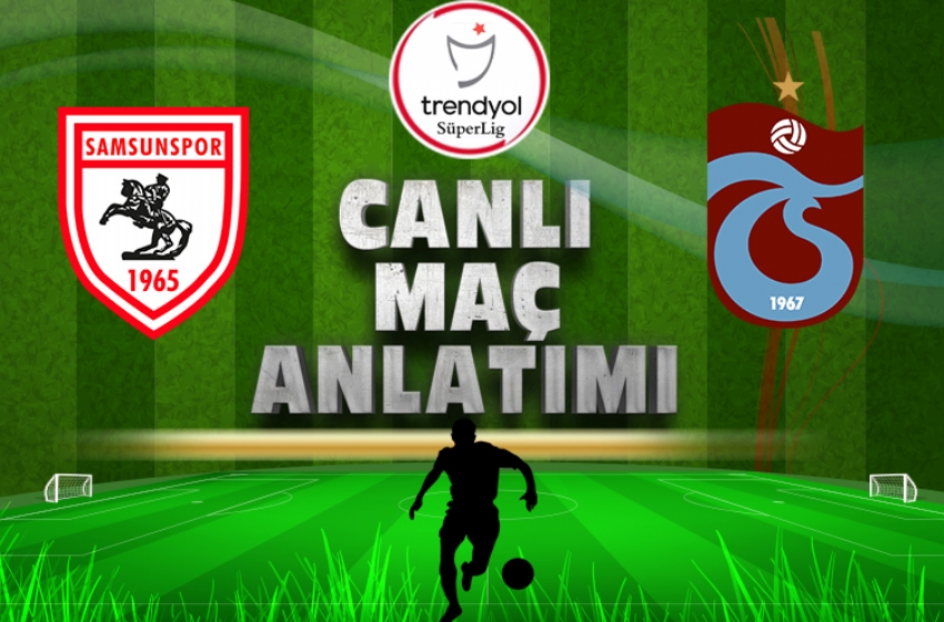Samsunspor -Trabzonspor | CANLI