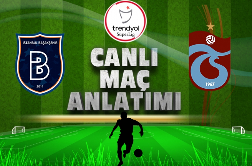 RAMS Başakşehir - Trabzonspor | CANLI