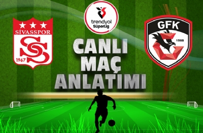 Sivasspor-Gaziantep FK (CANLI ANLATIM)