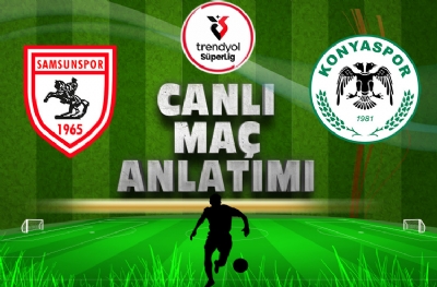 Samsunspor-Konyaspor (CANLI ANLATIM)