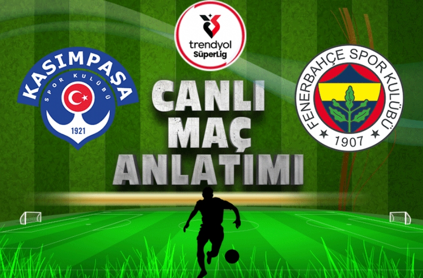 Kasımpaşa - Fenerbahçe maçı ne zaman, saat kaçta ve hangi kanalda canlı yayınlanacak?