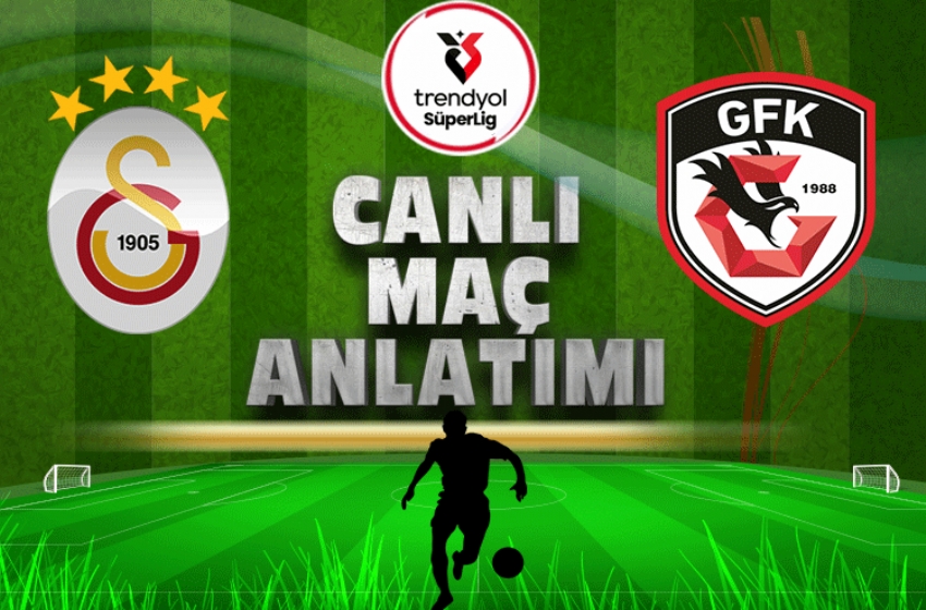 Galatasaray-Gaziantep FK maçı ne zaman, saat kaçta ve hangi kanalda canlı yayınlanacak?