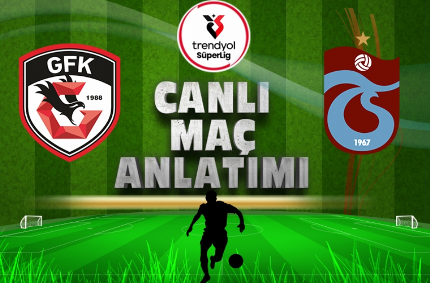 Gaziantep FK - Trabzonspor | CANLI