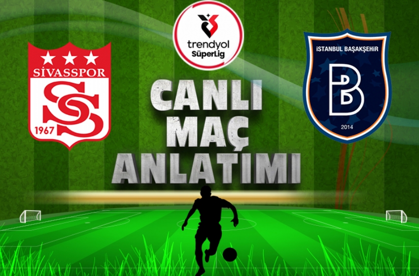 Sivasspor - Başakşehir | CANLI