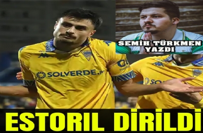 ESTORIL DİRİLDİ