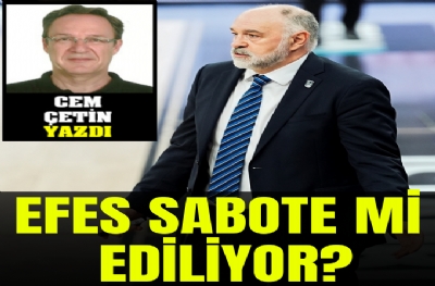 Efes sabote mi ediliyor?