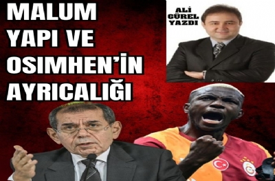 MALUM YAPI VE OSİMHEN'İN AYRICALIĞI..