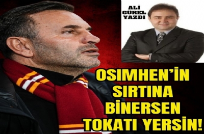 OSİMHEN'İN SIRTINA BİNERSEN TOKATI YERSİN!