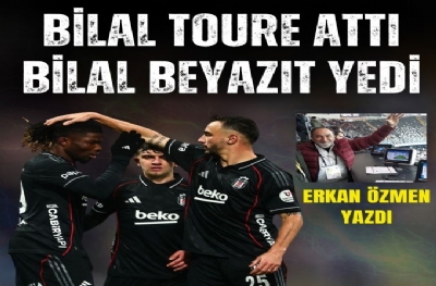 BİLAL TOURE ATTI BİLAL BEYAZIT YEDİ
