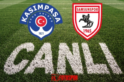 Kasımpaşa - Samsunspor | CANLI