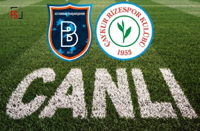 Başakşehir-Çaykur Rizespor (CANLI ANLATIM)