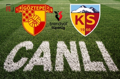 Göztepe-Kayserispor (CANLI ANLATIM)