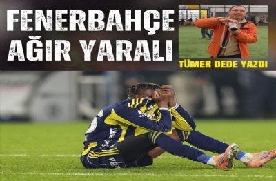 Fenerbahçe ağır yaralı