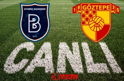 Başakşehir - Göztepe | CANLI
